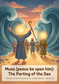 Prophet Musa / Moses (peace be upon him) — The Parting of the Sea